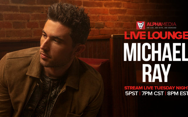 Michael Ray In The Live Lounge- Tuesday Night at 8pm