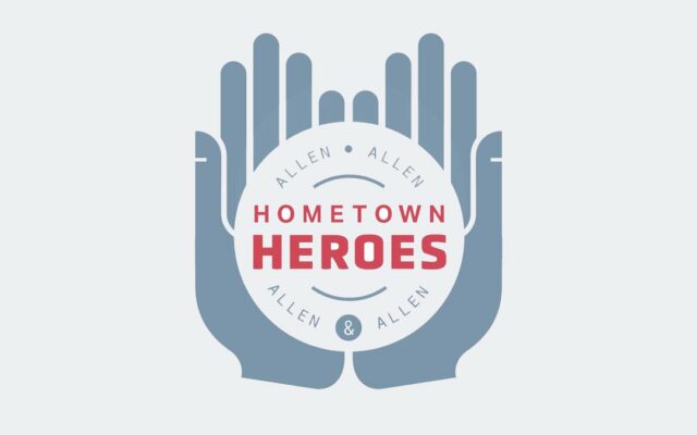 2022 Allen & Allen Hometown Heroes