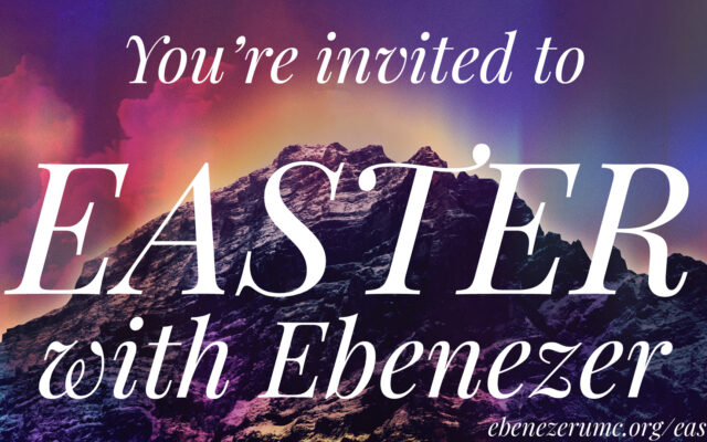 Easter with Ebenezer Church